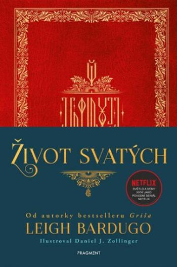 Život svatých - Leigh Bardugová, Daniel J. Zollinger