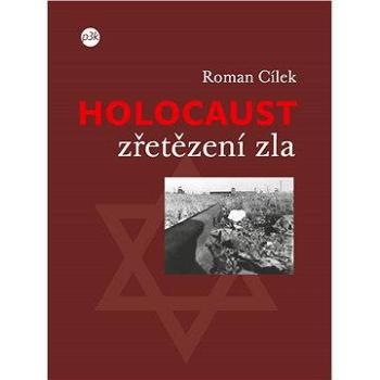 Holocaust – zřetězení zla (978-80-903-5848-5)