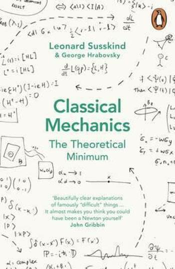 Classical Mechanics : The Theoretical Minimum - George Hrabovsky