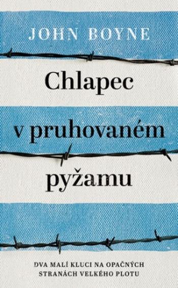 Chlapec v pruhovaném pyžamu - John Boyne