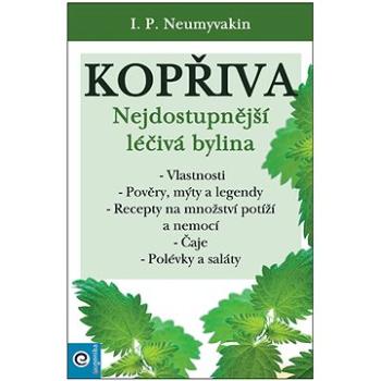 Kopřiva: Njedostupnější léčivá bylina (978-80-8100-635-7)