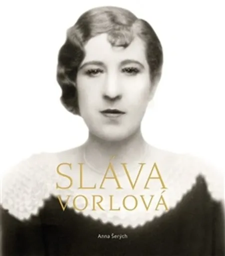 Sláva Vorlová - Anna Šerých