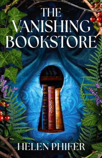 The Vanishing Bookstore - Helen Phifer
