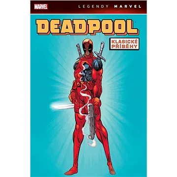 Deadpool Klasické příběhy (978-80-7679-034-6)