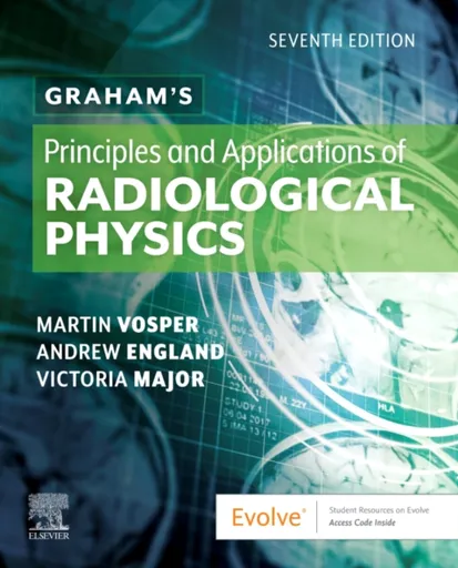 Graham's Principles and Applications of Radiological Physics - QC , Andrew (Professor of the Law of England and Fellow, All Souls College, University