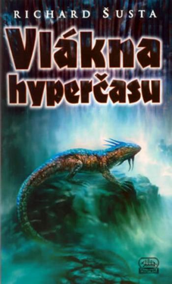 Vlákna hyperčasu - Richard Šusta