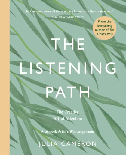 The Listening Path - Julia Cameron