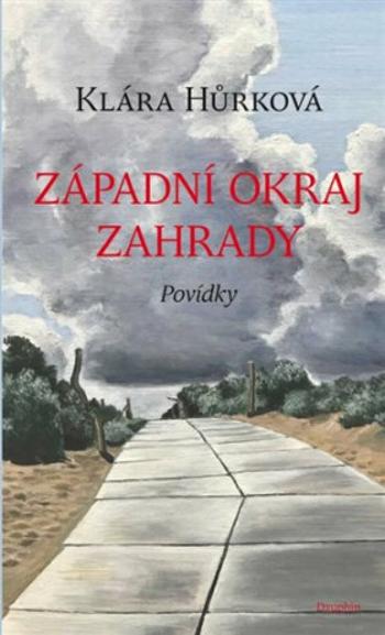 Západní okraj zahrady - Povídky - Klára Hůrková