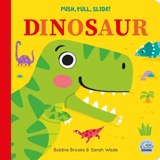 Push, Pull, Slide! Dinosaur - Bobbie Brooks