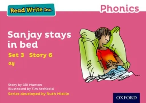 Read Write Inc. Phonics: Sanjay Stays in Bed (Pink Set 3 Storybook 6) - Gill Munton