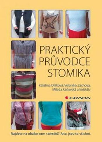 Praktický průvodce stomika - Veronika Zachová, Kateřina Drlíková, Milada Karlovská