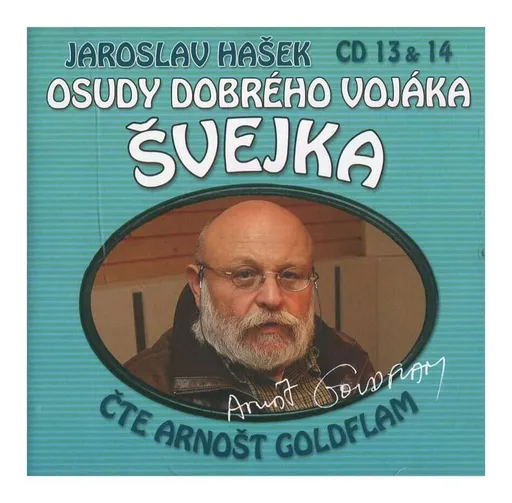 Osudy dobrého vojáka Švejka 13 + 14 (Jaroslav Hašek-Arnošt Goldflam) (2 CD)