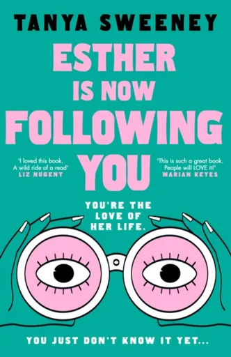 Esther is Now Following You - Tanya Sweeney