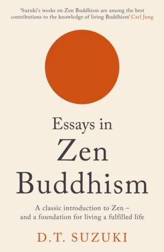 Essays in Zen Buddhism - D.T. Suzuki