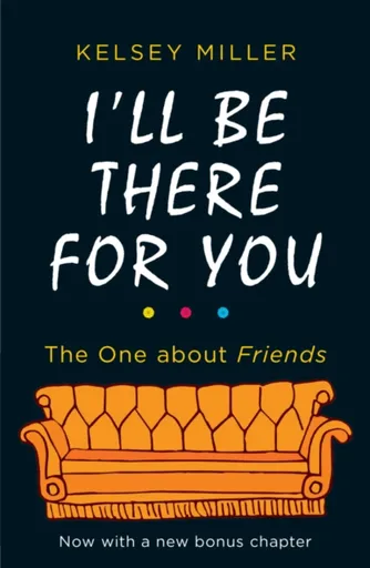 I'll Be There For You - Kelsey Miller
