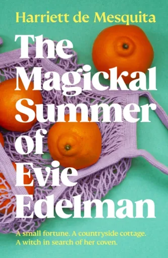The Magickal Summer of Evie Edelman - Harriett de Mesquita