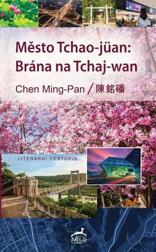 Město Tchao-jüan: Brána na Tchaj-wan - Tomáš Řízek, Chen Ming-Pan
