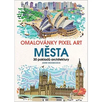 Omalovánky Pixel Art Města: 30 pokladů architektury (978-80-271-0479-6)