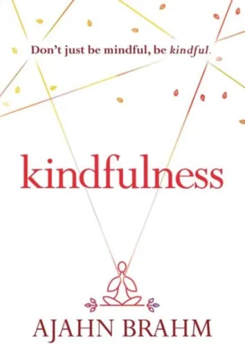 Kindfulness - Brahm
