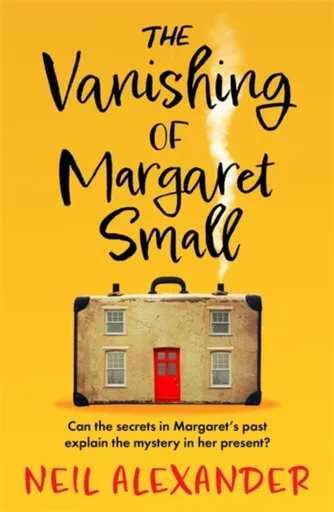 The Vanishing of Margaret Small - Neil Alexander