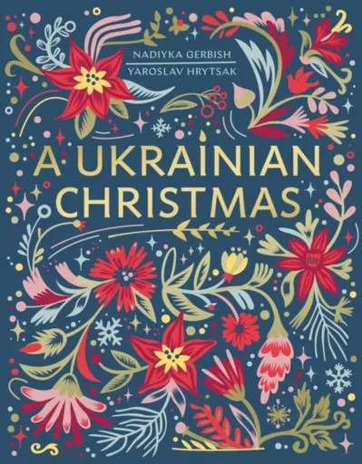 A Ukrainian Christmas - Hrytsak Yaroslav, Nadiyka Gerbish