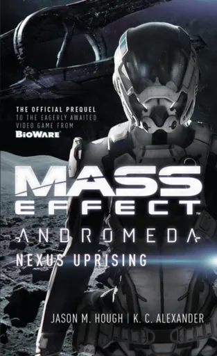 Mass Effect - Andromeda: Nexus Uprising - Alexander Muck, Jason M. Hough