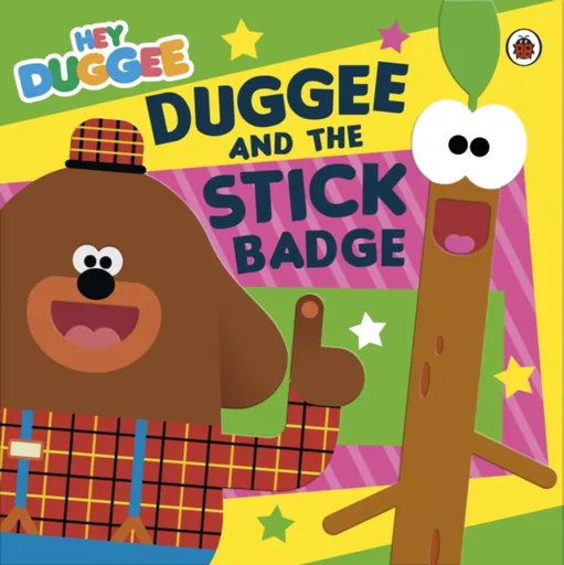Hey Duggee: Duggee and the Stick Badge - Hey Duggee