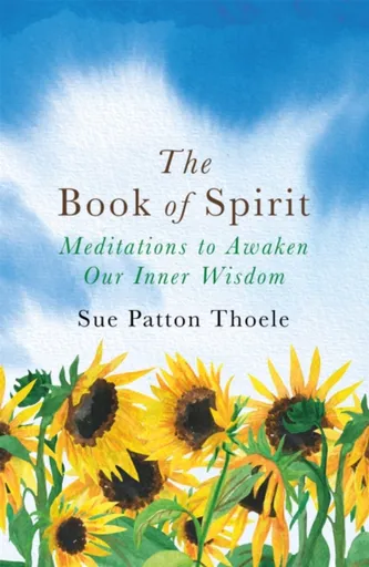 The Book of Spirit - Sue Patton Thoele