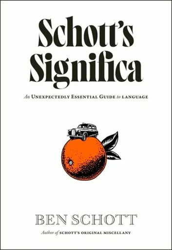 Schott’s Significa - Ben Schott
