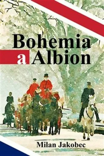 Bohemia a Albion (Defekt) - Milan Jakobec