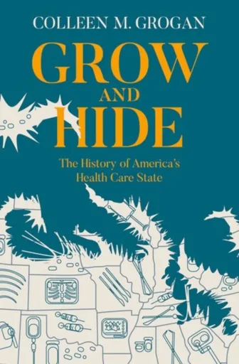 Grow and Hide - Colleen M.  Grogan