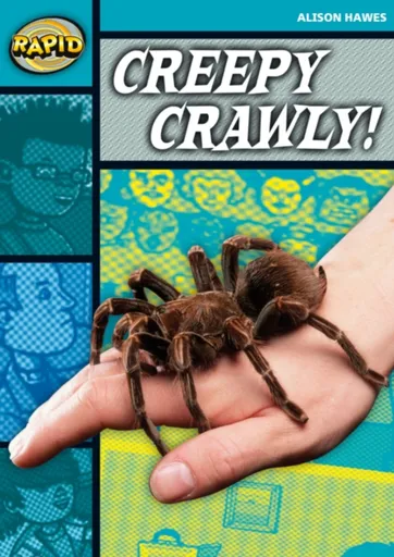 Rapid Reading: Creepy, Crawly (Stage 3, Level 3B) - Alison Hawes