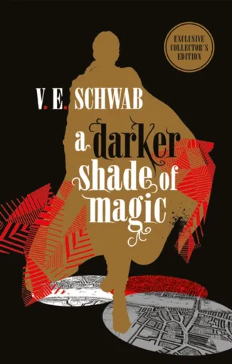 A Darker Shade of Magic: Collector's Edition - Victoria E. Schwabová