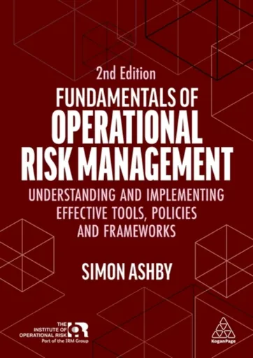 Fundamentals of Operational Risk Management - Simon Ashby