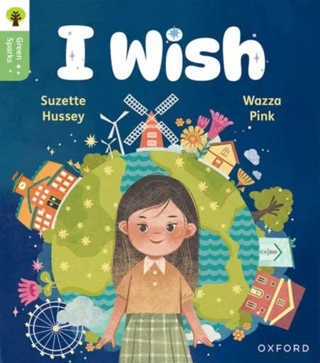 Oxford Reading Tree Green Sparks: Level 1: I wish - Suzette Hussey