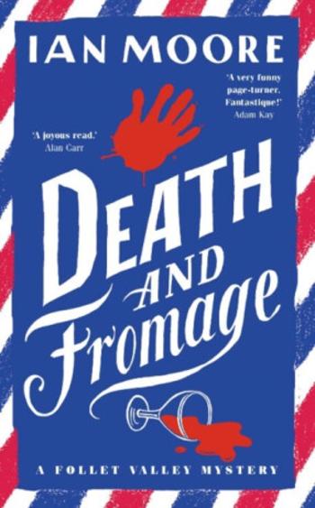 Death and Fromage - Moore Ian