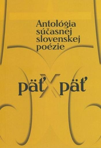 Päť x päť - Jan Litvák, Peter Macsovszky, Vladimír Puchala, Ján Milčák, Ivan Kolenič