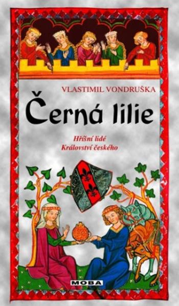 Černá lilie - Hříšní lidé Království českého (Defekt) - Vlastimil Vondruška