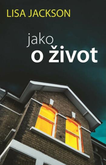 Jako o život - Lisa Jackson