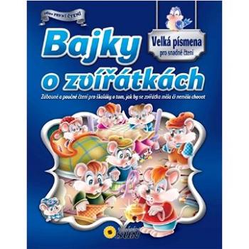 Bajky o zvířátkách: Velká písmena pro snadné čtení (978-80-7371-736-0)