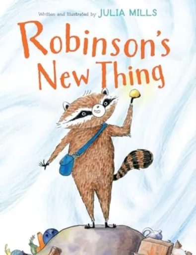 Robinson's New Thing - Julia Mills