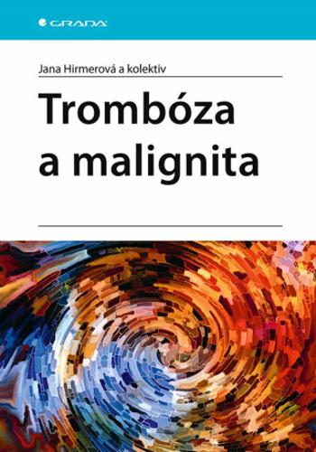 Trombóza a malignita - Hirmerová Jana