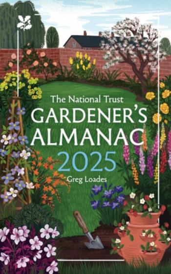 Gardener’s Almanac 2025 - Greg Loades, National Trust Books