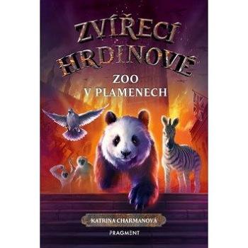 Zvířecí hrdinové Zoo v plamenech (978-80-253-4585-6)