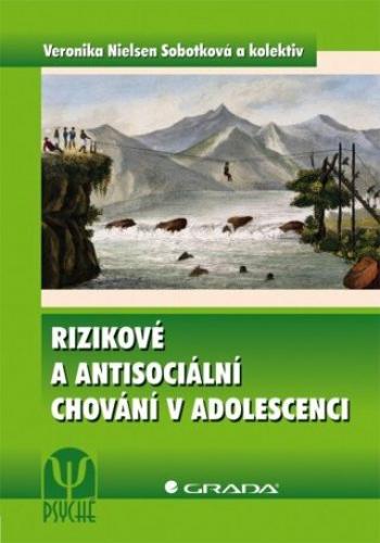 Rizikové a antisociální chování v adolescenci - Veronika Nielsen Sobotková - e-kniha