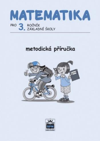 Matematika pro 3. r. ZŠ, metodická příručka - Miroslava Čížková Pišlova