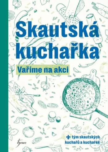 Skautská kuchařka – Vaříme na cestách