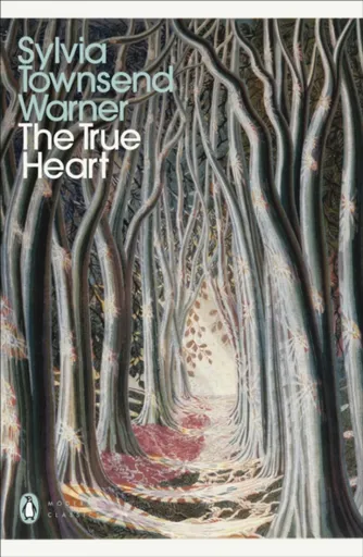 The True Heart - Townsend Warner Sylvia