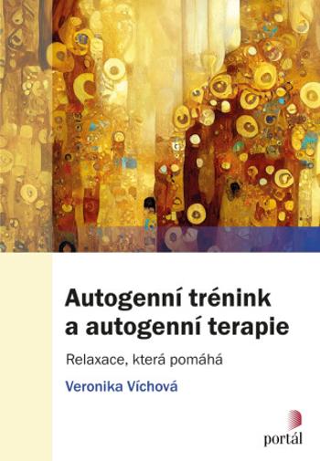 Autogenní trénink a autogenní terapie - Veronika Víchová