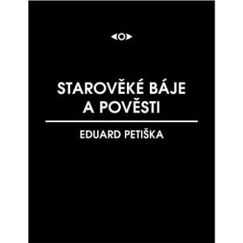 Starověké báje a pověsti (999-00-031-3258-1)